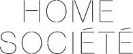 Home société